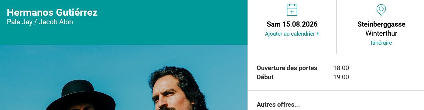 Tickets: Hermanos Gutierrez 2 tickets winterthur – Neu (gemäss Beschreibung) aus Gy von lordzyrtec