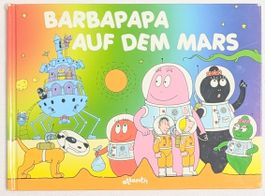 Barbapapa auf dem Mars - Annette Tison & Talus Taylor
