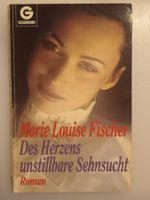 Taschenbuch  -  M. L. Fischer / DES HERZENS UNSTILLBARE...