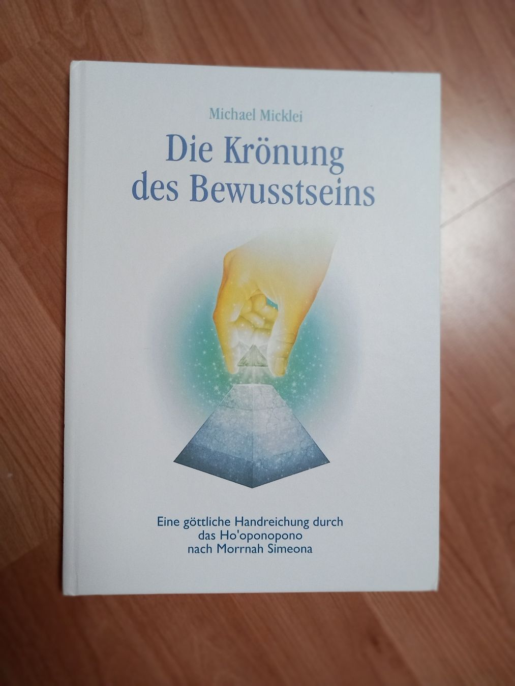 Die Krönung des Bewußtsein, Michael Micklei (Neu (gemäss Beschreibung ...