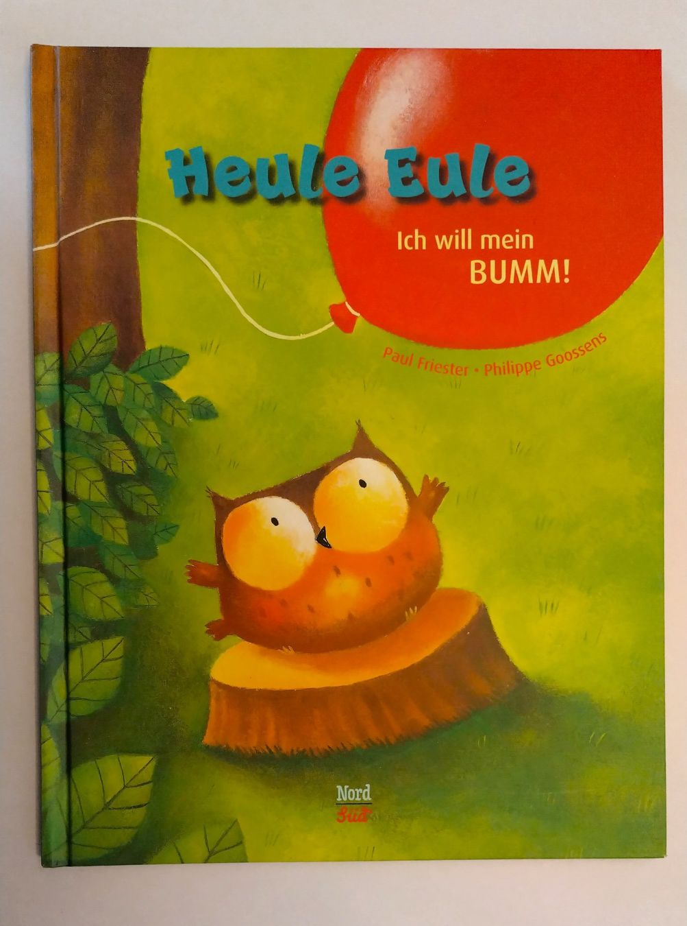 Bücher: Heule Eule - Ich will mein Bumm / Nord-Süd Bilderbuch 2016 – Gebraucht aus Bellach von JingleJerry