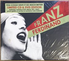 Franz Ferdinand – You Could Have It So Much Better Ltd Ed.