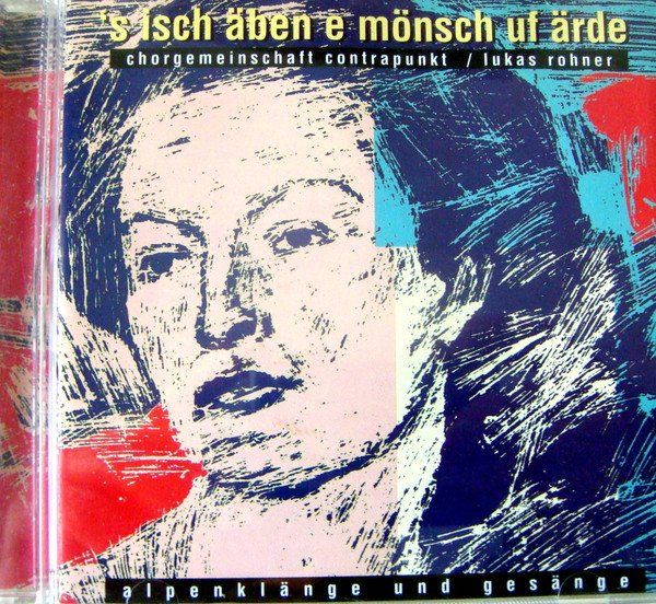 CD: Chorgemeinschaft Contrapunkt / Lukas Rohner – 'S Isch Äben E – Usato da St.Gallen venduto da jalamusic
