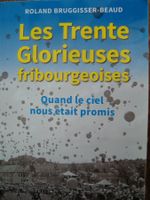 Les Trente Glorieuses fribourgeoises