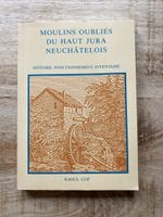 Moulins oubliés du Haut Jura Neuchâtelois