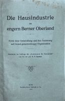 Gurtner H. A., Die Hausindustrie im engern Berner Oberland
