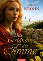 Kröhn Julia - Das Geständnis der Amme / Hist. Roman