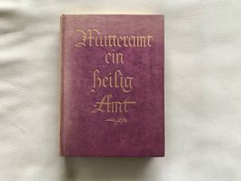 Mutteramt - ein heilig Amt (antikes Buch Jahrhundertwende)