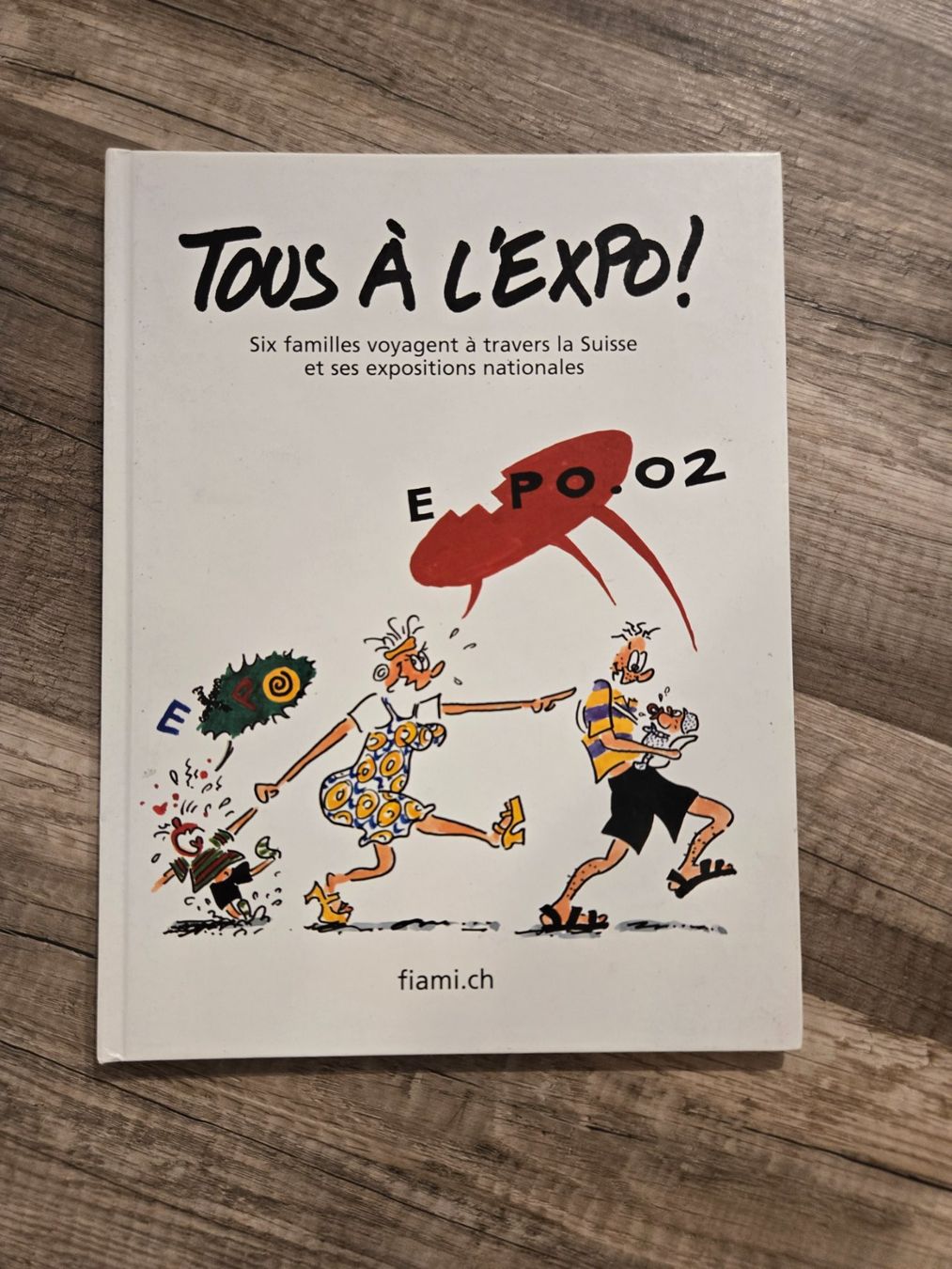 Comics: Tous à l'expo! - Expo 02 - EO – Gebraucht aus Crémines von Blakedrake