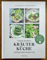CHRÜTLI GENIESSEN! «Unsere kreative Kräuterküche»