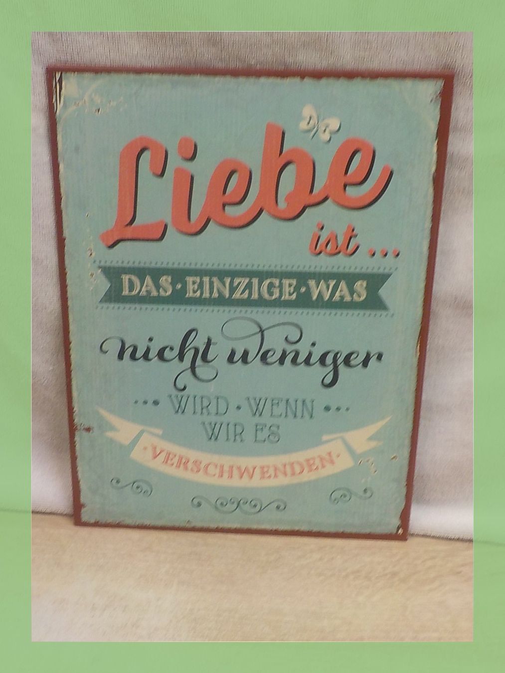 Schilder: Vintage Shabby Chic Blechschild "Liebe ist..." Geschenkidee – Neu (gemäss Beschreibung) aus Bülach von Freieck