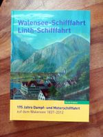 175 Jahre Walensee-/Linth-Schifffahrt 1837-2012