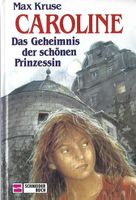 Kruse Max - Caroline - Das Geheimnis der schönen Prinzessin