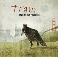 Train: Save Me, San Francisco