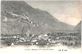 MARTIGNY et la valiée du RHÔNE ca. 1900 (VS)