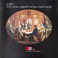 "Arte, storia e leggende del gioco degli scacchi"-ed. BSI