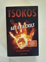 Abgefackelt von Michael Tsokos (Thriller Taschenbuch)