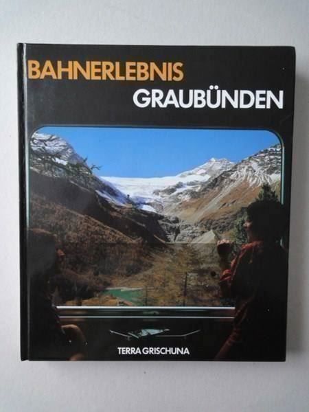 Libri: Bahnerlebnis Graubünden – Usato da Chur venduto da omonia