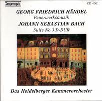 Händel - Feuerwerksmusik & Bach : Suite Nr.3 D-Dur - 1 CD