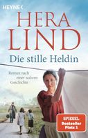 DIE STILLE HELDIN  -  Roman von Hera Lind