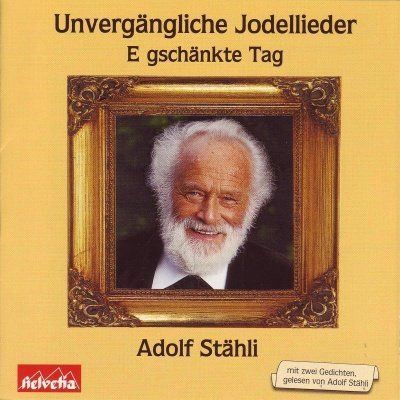 CD: Adolf Stähli: E gschänkte Tag Unvergängl – Usato da Brittnau venduto da Zibu