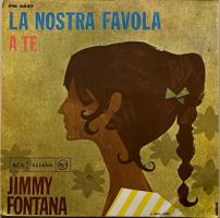 JIMMY FONTANA - LA NOSTRA FAVOLA