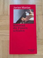 Javier Marías - Während die Frauen schlafen (neu)