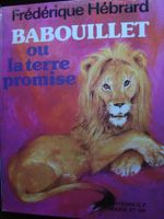 Frédérique Hébrard: Babouillet ou La terre promise