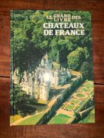Le Grand Livre des Châteaux de France-très bel état!