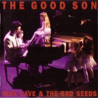 Nick Cave & The Bad Seeds – The Good Son