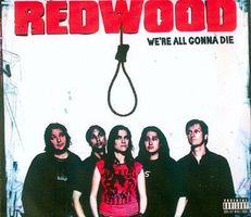 CD Redwood - We're all gonna die (Digipak, 2007)