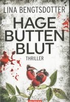 Bengtsdotter Lina - Hagebuttenblut / Thriller