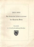 Das deutsche Lehrerseminar des Kanton Bern 1833-1933