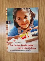 Buch "Die besten Förderspiele von 0  bis 6 Jahren"