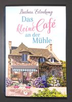 Das kleine Café an der Mühle (BARBARA ERLENKAMP)