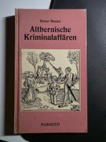 Altbernische Kriminalaffären - Dieter Heuler - Bargezzi 1972