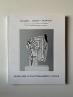 Picasso Gorky Warhol - Katalog, Sammlung Hubert Looser