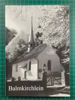W. Aeberhard (Hg.): Balmkirchlein (Balm, Messen, Solothurn)