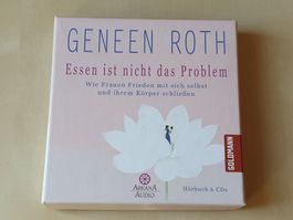 Geneen Roth Essen ist nicht das Problem