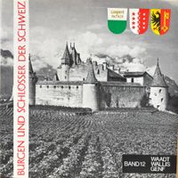 Burgen und Schlösser der Schweiz Bd. 12