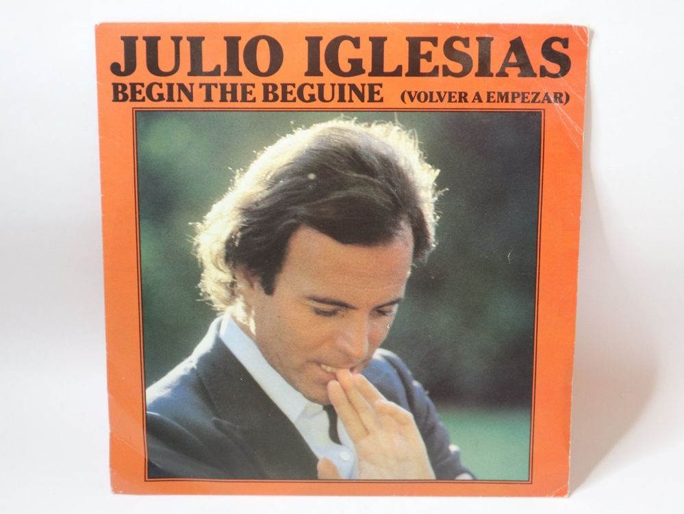 Vinyl Single Julio Iglesias Begin The Beguine (Gebraucht) in Eschenbach ...