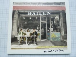Bailen - Thrilled to be here (Tipp !)