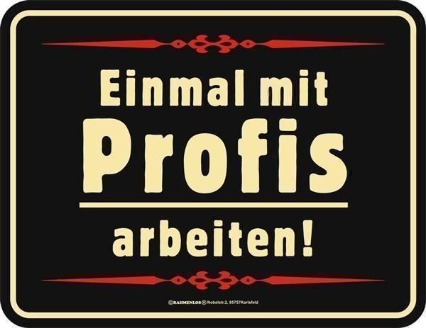 Insegne: Blechschild - Einmal mit Profis arbeiten – Nuovo e nell'imballaggio originale da Ennetbürgen venduto da open24shop