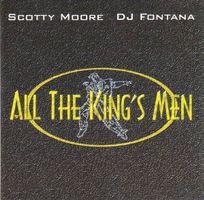 CD - SCOTTY MOORE, D.J. FONTANA All The King's Men