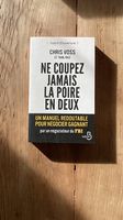 Ne coupez jamais la poire en deux - Chris Voss