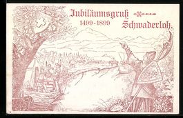 Schwaderloh, Jubiläumsgruss 1499-1899, 