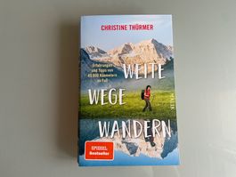 Weite Wege wandern: Erfahrungen von 45 000 Kilometer zu Fuss