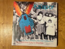 Ka'apor. Menschen des Waldes und ihre Federkunst