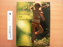 Erziehung zur Gesundheit; Pro Juventute