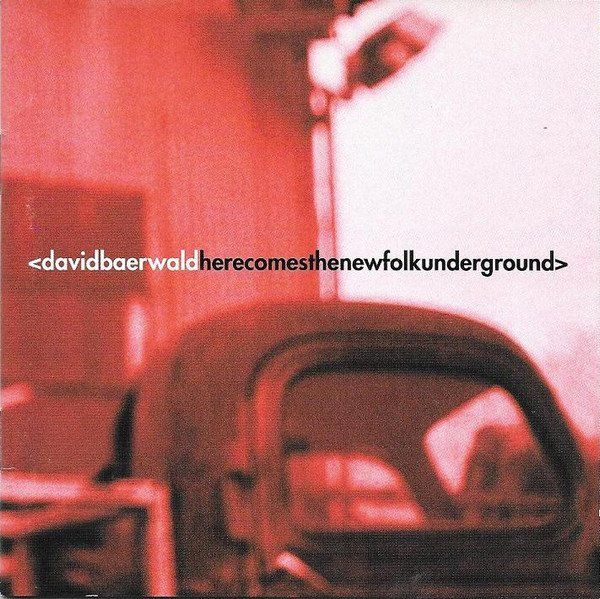 CD: David Baerwald - Here Comes the New Folk Underground – Usato da Unterbäch venduto da eqlut